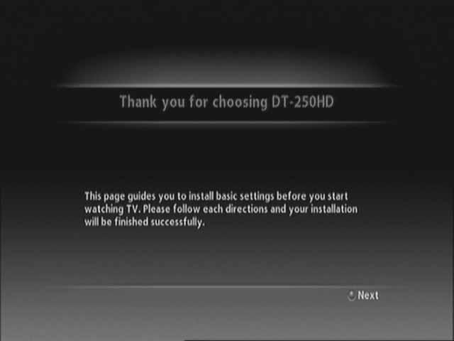 20 DT-250HD User Manual If you use the product for the first time after connecting, you have to perform basic settings.