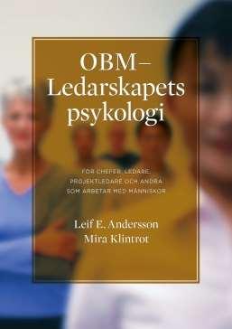 OBM - Ledarskapets psykologi skapa konsekvenser genom positiv feedback! mät och följ upp förändring.