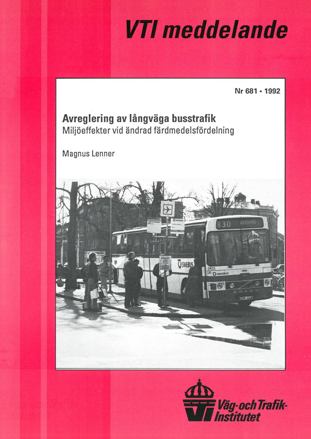 VTl meddelande Nr 681-1992 Avreglering av långväga busstrafik