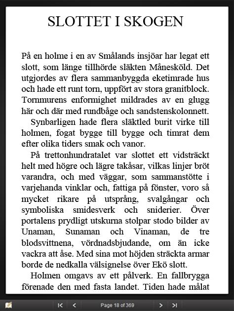 org)och fortsatt utveckling sker i den organisationen. En EPUB-fil flödar om vilket betyder att texten anpassar sig efter skärmens storlek och till exempel vilken fontstorlek den som läser har valt.