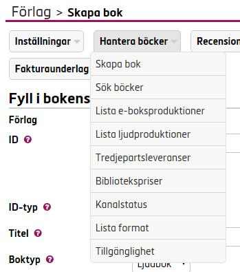 Om manuell hantering är vald som källa för metadata, mata in: ISBN som måste vara unikt för e-boken (alltså inte den tryckta bokens ISBN) Titel Välj boktyp Välj det språk boken är skriven på Välj