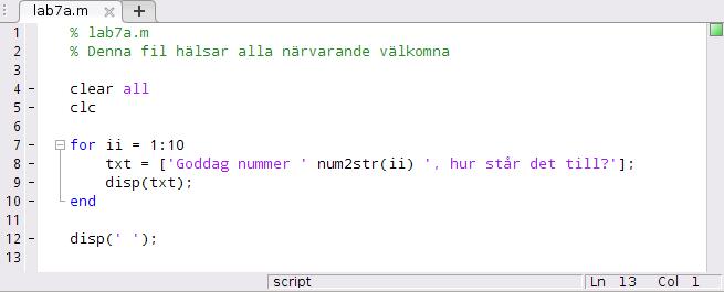 Slingor, villkor och logik Efter genomförda övningar skall du kunna förklara, redogöra för, och använda följande: Slingor for - end while - end Ctrl-C Villkor if - elseif - else - end < <= > >= == ~=