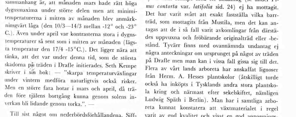 Att göra jäförelser ellan olka års vnter teperaturer såso ellan 40-talets vntrar och den extret kalla vntern 1965 66 är, so Gösta Stenbeck påpekar, av olka skäl ycket vansklgt.