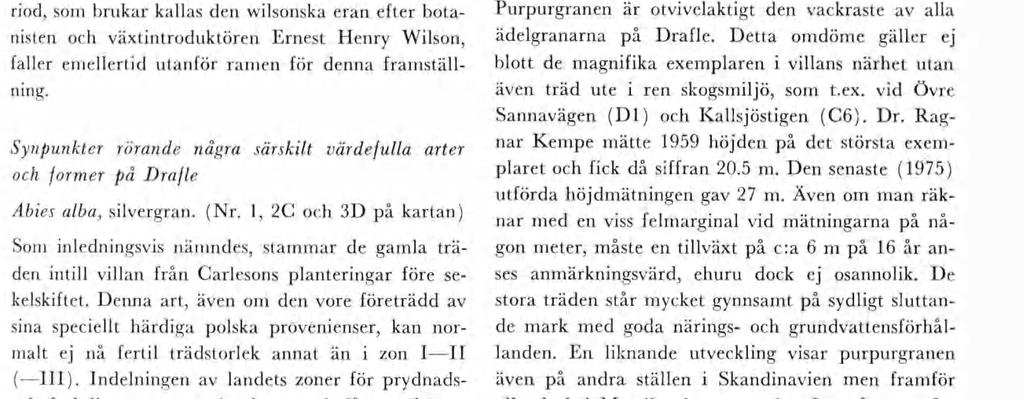 Denna gala fra, vars hortkulturella betydelse knappast kan över skattas, hade kossonärer verksaa runt o världen och synnerhet Japan, det land so då var terra nova för de dendrologska entusasterna.