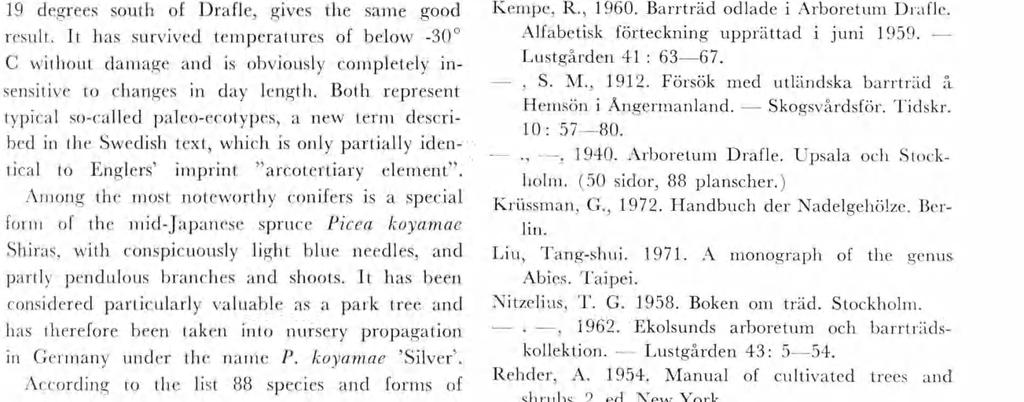 at ths northerly lattude. Ehe sae apples to the* Vetch fr, Abes vetch Lndley, whch wth ts 24 eters has alost attaned a heght whch s consdered optal n ts natural range. The Korean fr, Abes koreana Wls.