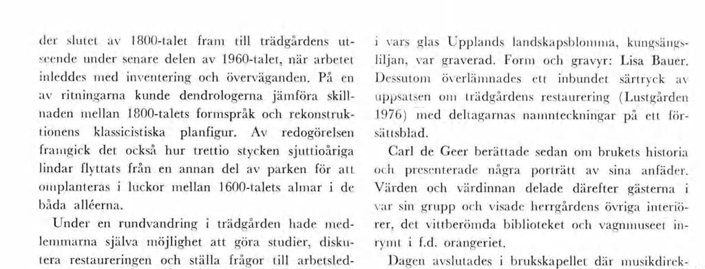 der slutet av 1800-talet fra tll trädgårdens ut seende under senare delen av 1960-talet, när arbetet nleddes ed nventerng och överväganden.