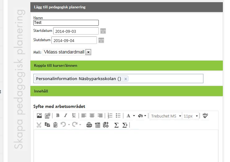 Du ser även vilket ämne som planeringen är kopplad till i detta fall Personalinformation Näs. Det gör att du kan koppla samma pedagogiska planering till flera parallella klasser.