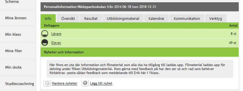 1. Nyheter och Klassbrev Nyheter är bra för enkel, kort, riktad, information till en grupp/klass som även når föräldrarna vika den veckosammanställning som skickas ut.