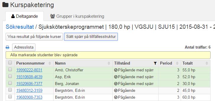 Planerade studier: Sätt spärr på tillfällesstruktur för flera studenter 1.