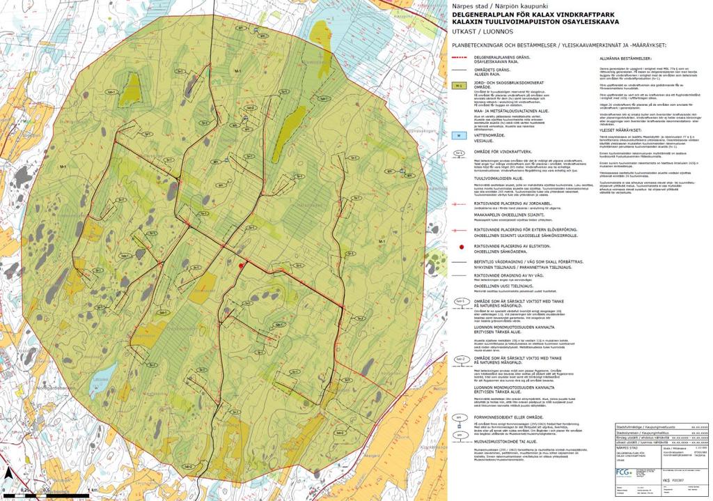 38 (85) 9.3 Planförslag Figur 17. Planutkast för Kalax vindkraftpark. Över planutkastet inlämnades sammanlagt 10 skiftliga åsikter och 4 muntliga åsikter.