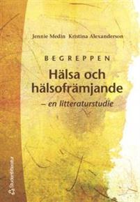 Begreppen Hälsa och hälsofrämjande - - en litteraturstudie PDF ladda ner LADDA NER LÄSA Beskrivning Författare: Jennie Medin.