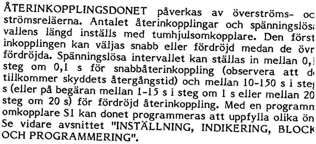 ATERINKOPPLINGSDONET påverkas av överströms- oc h jord-a strömsreläerna.