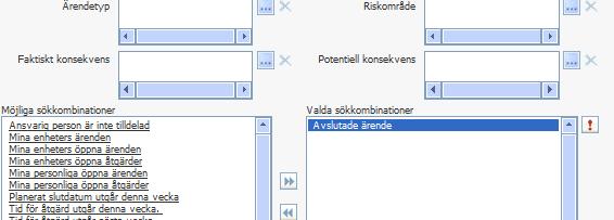 Det räcker att du klickar på Avslutade ärenden så kommer det över till fältet för Valda sökkombinationer. 1 2.