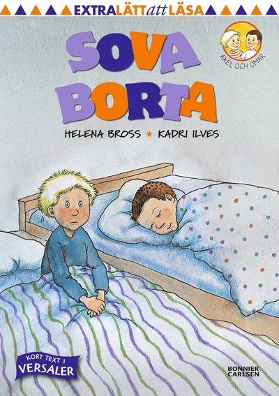 Sova borta Författare: Helena Bross. Svenska, 2011-05-30 beskrivning : ~. ~. Borta bra om man har nära hem! ~. Axel ska sova över hos Omar. Det ska bli så kul!
