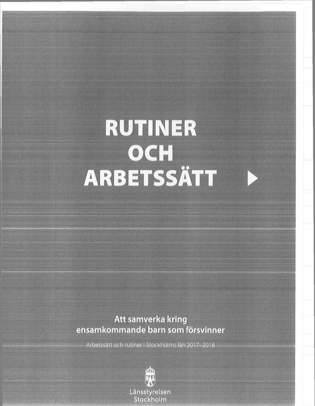 RUTINER OCH ARBETSSATT Att samverka kring ensamkommande barn som