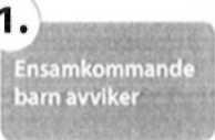 RUTINER OCH ARBETSSAT I Nar ett barn avviker eller forsvinner Nar ett barn avvikit borsamtliga berorda kommunala ochstatliga myndigheter samt andra aktorer agera utifran gemensamma, likvardiga och