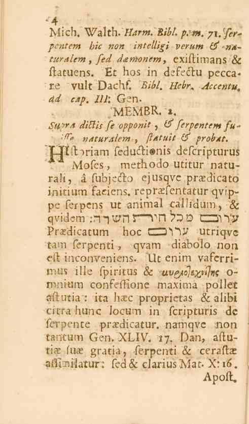 4 Micb. Walth. Harm.' Bibl. p.<m.\.fer<- 7- pentem bic non intelligi verum (f *.»»- turalem, fied d&rttonem, exiftimans & ftatuens. Et hos in dsfeclu peccare vult Dachf. Bibl. Hebr, Accentu, ad cap.