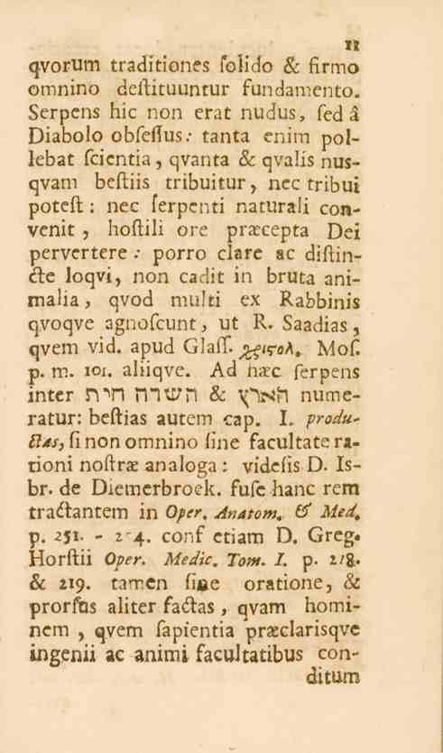 11 qvorum tradidones folido & firmo omnino deftituuntur fundamento. Serpens hie non erat nudus, fed a" Diabolo obfeflus.