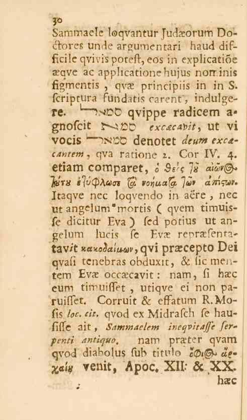 30 Sammaelc loqvantur Judsorum Docftores unde argumentari haud difficileqvivispoteft, eos i.n explicatioe xqve ac applicationehujus norr.inis figmentis, qvse principiis in in S.