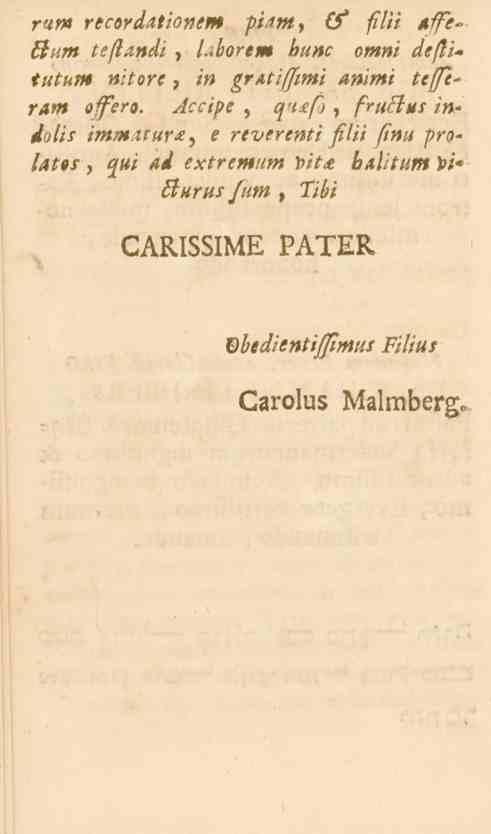 Rum recordationem piam, (f filii tffesum teflandi, Libortm hunc omni defli* tutum nitore, in gratifftmi Animi ttfft' ratn ofero.