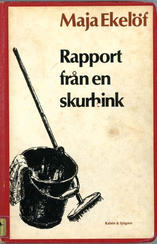 1970 skrev hon om slitet, böckerna, barnen och fattigdomen; hon var arg, drastisk och radikal.