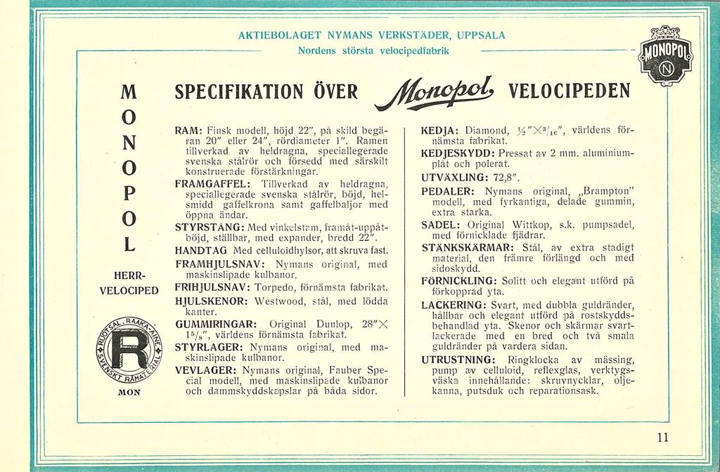 M N P L HERR- VELCIPED MN AKTIEBLAGET NYMANS VERKSTÄDER, UPPSALA SPECIFIKATIN ÖVER RAM; Finsk modell, höjd 22", på skild begäran 20" eller 24", rördiameter 1".