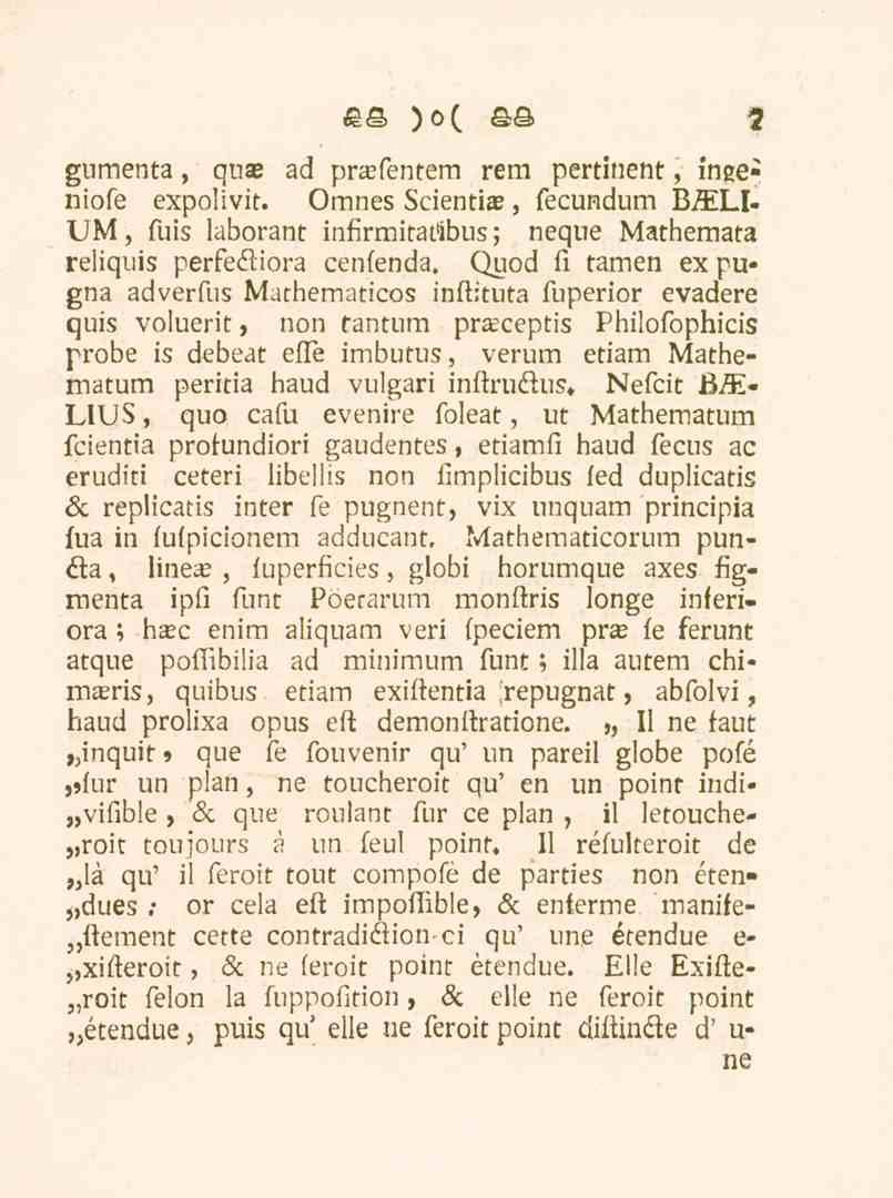 gnmenta, qtiae ad pnefentem rem pertinent, ingeniofe expolivit. Omnes Scientia?, fecundum B.SILI- UM, fuis laborant infirmitatfbus; neque Mathemata reliquis perfe&iora cenfenda.