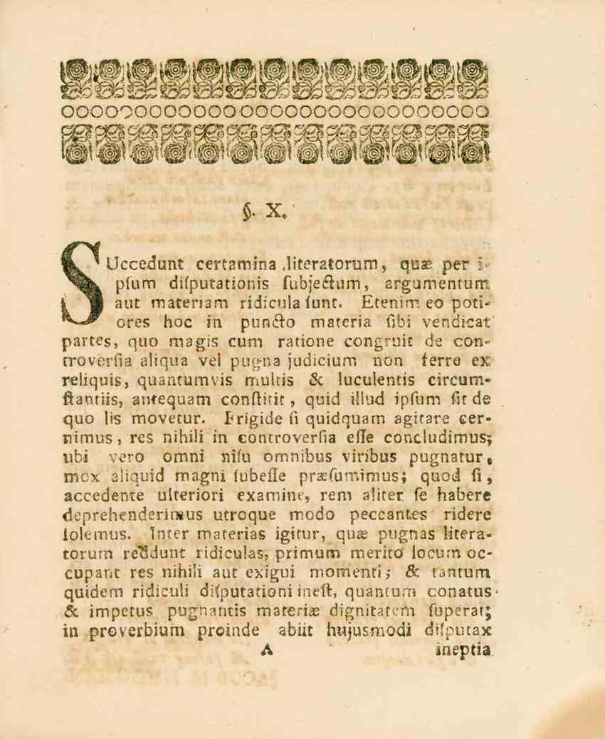 fl. X SUccedunt certsmina.literatorum, qtiae per X pium difputationis fubjeéh.m, argumentum aut mater.3m ridicula iunt. Etenirr.