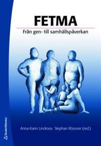 Fetma : från gen- till samhällspåverkan PDF ladda ner LADDA NER LÄSA Beskrivning Författare: Stephan Rössner. Detta är den första heltäckande svenska läroboken om fetma.