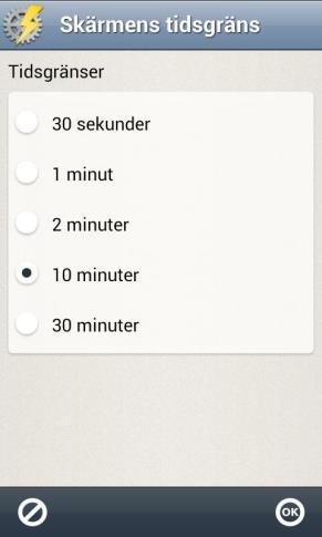 5.7 Skärmens tidsgräns Via Skärmens tidsgräns kan man ställa in tiden innan skärmen släcks och enheten går till viloläge (gäller bara när enheten går på batteriström). Följande vy visas.
