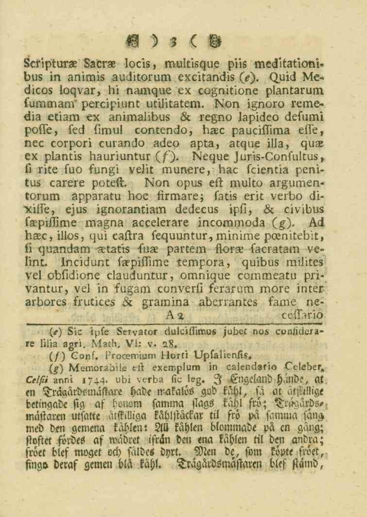 3 Scripturae Sacrae locis, multi3que piis medltationi. bu3 in animis auditorum excitandis (e). (^uid Medieos ioqvar, hi namque ex cognitione plantarum fummam' percipiunt utilitatem. l>.