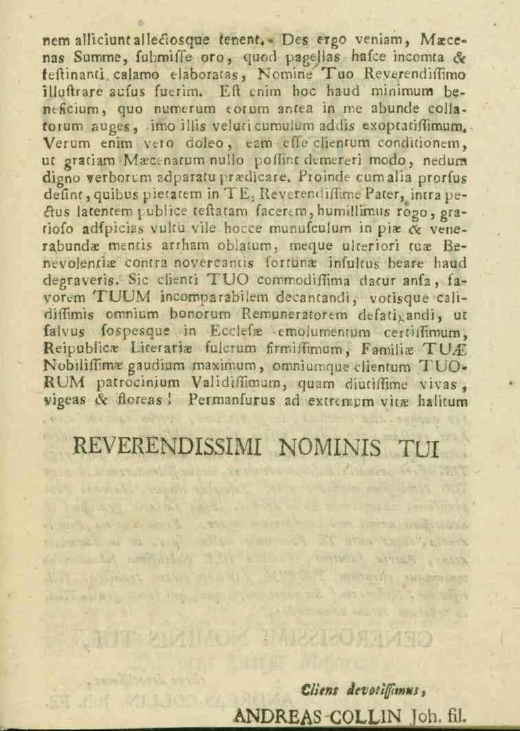 Ctitns äevotiffimtu * ANDREAS coli.m.toh.fil. nern al.iciuntal!e<frosqne tenen... Oez ei-^o veniam, IVlZece. nas Summe, fubmiffe oro, quod pagellas balce incnmta H teliinanti.