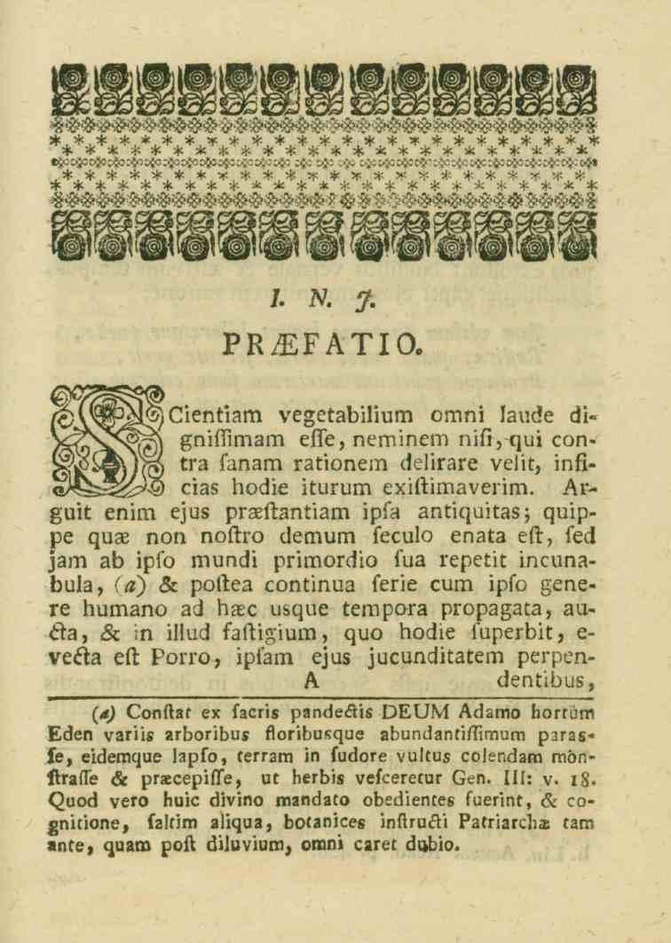 /- N. 5- r^^r^^io. Cientiam vegetabilium omni l2u6e digniftimam el_e,neminem nill^^ui contra fanam rztionem delirare velit, inficias lroclie iturum exittim2verim. Ar~ FUlt enim ejus Pl3.