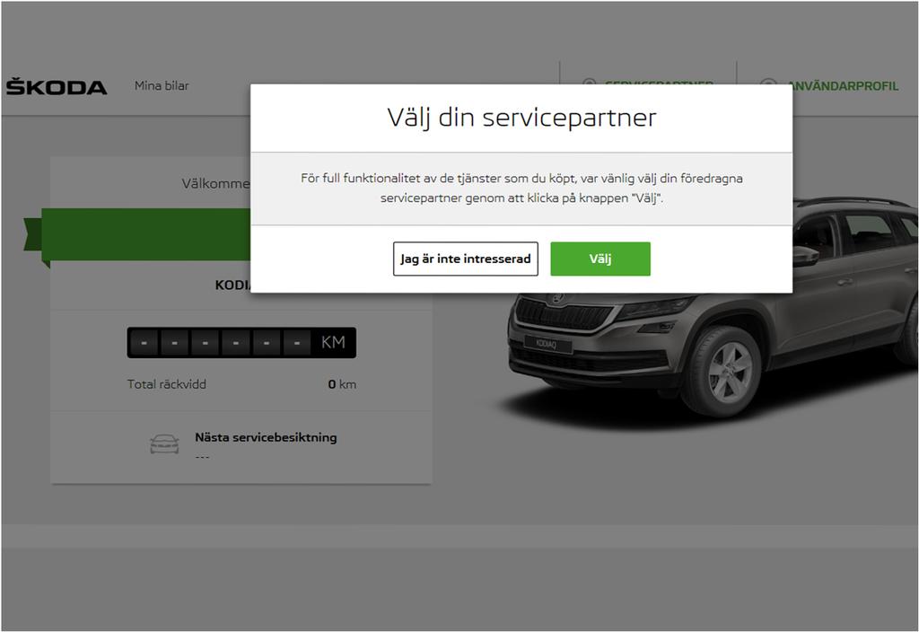 Connect Portal sprocess Steg för steg Om du är ny användare uppmanas du att välja föredragen servicepartner. Om du inte vill välja servicepartner just nu ska du klicka på Jag är inte intresserad.