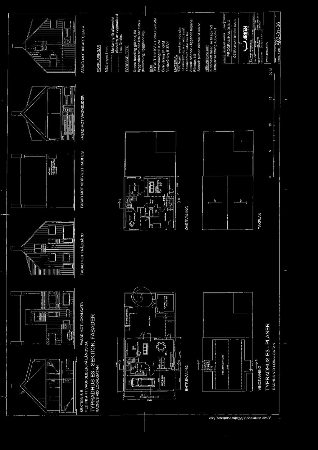 _i!, 1 Arke n Arkitekter ABIÖsra kvaneren. Saa g. i, ilul SEKTION B B FASAD MOT LOKALGATA MED [NFART VAGNSLIDER PA LANGSIDA TYPRADHUS E3 - SEKTION, FASADER RADHUS VID LOKALGATAN mace B.