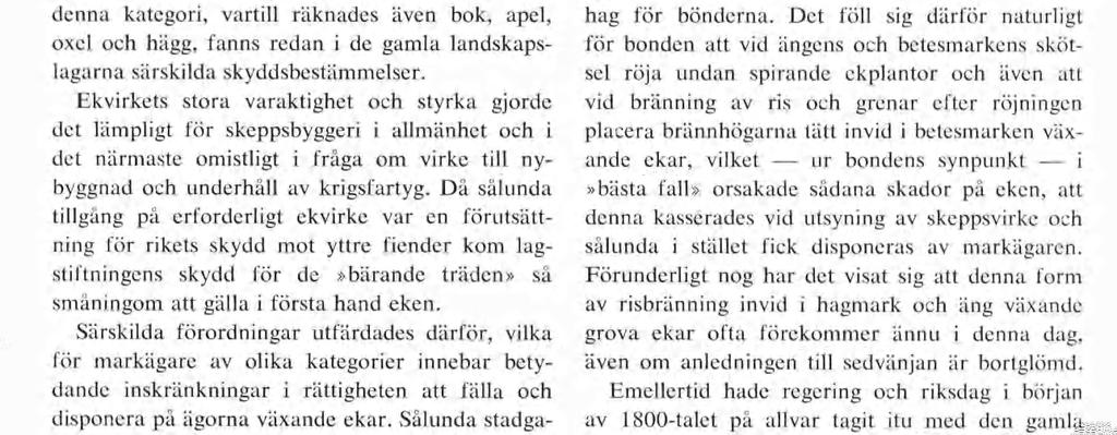 Ekskogen på Visingsö M. JUHL1N DANNFELT Sedan urminnes tid har i vårt land eken värde satts högt för sitt starka och hållbara virke.