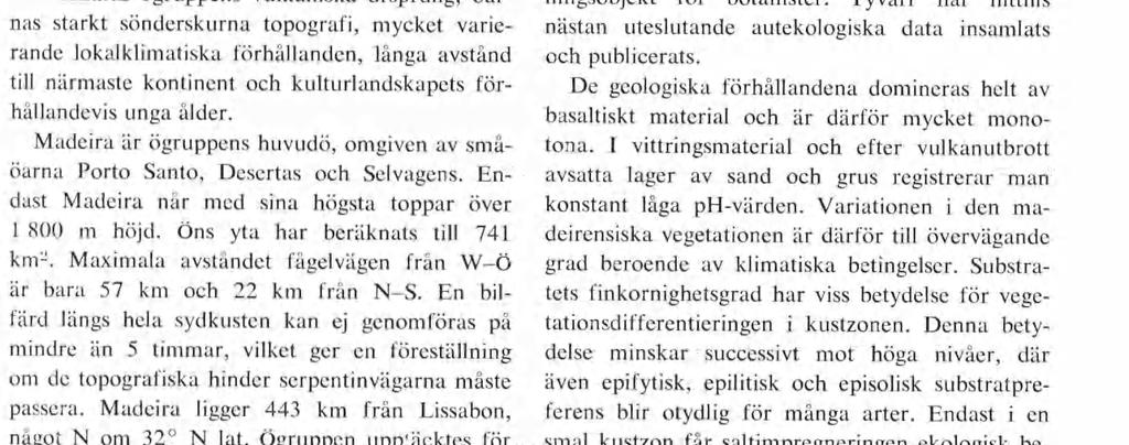 Det blev en synnerligen sti mulerande verksamhet, som bara försvårades av årstidens traditionellt föga exkursionsvänliga kli mat.