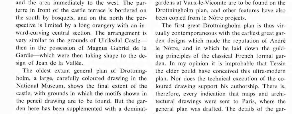 the dowager Queen Hedvig Eleonora, who had come into possession of the estate a few months earlier, to construct a new castle.