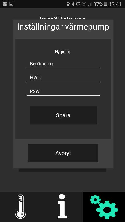 Inställningar Lägg till ny värmepump Vill du styra fler värmepumpar från samma app kan du här lägga till ytterligare värmepumpar.