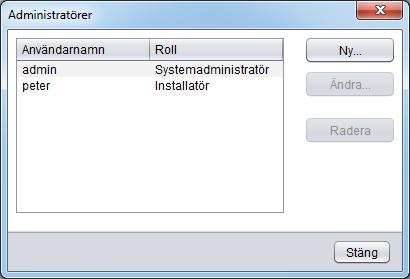 Administratörer Används för att lägga till fler systemanvändare.