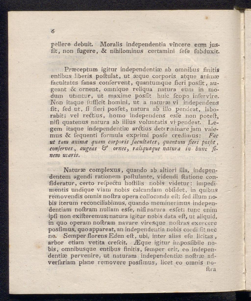 \ - 6 poliere debuit. Moralis independentia vihcere eum jusfit, non fugere, & nihilominus certamini fefe fubduxit.