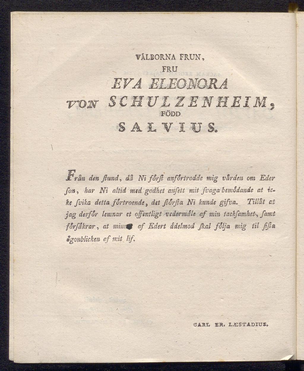 VÄLBORNA FRUN, -FRU EVA ELEONORA vom SCHULZENHEIM FÖDD SAIVIÜS.