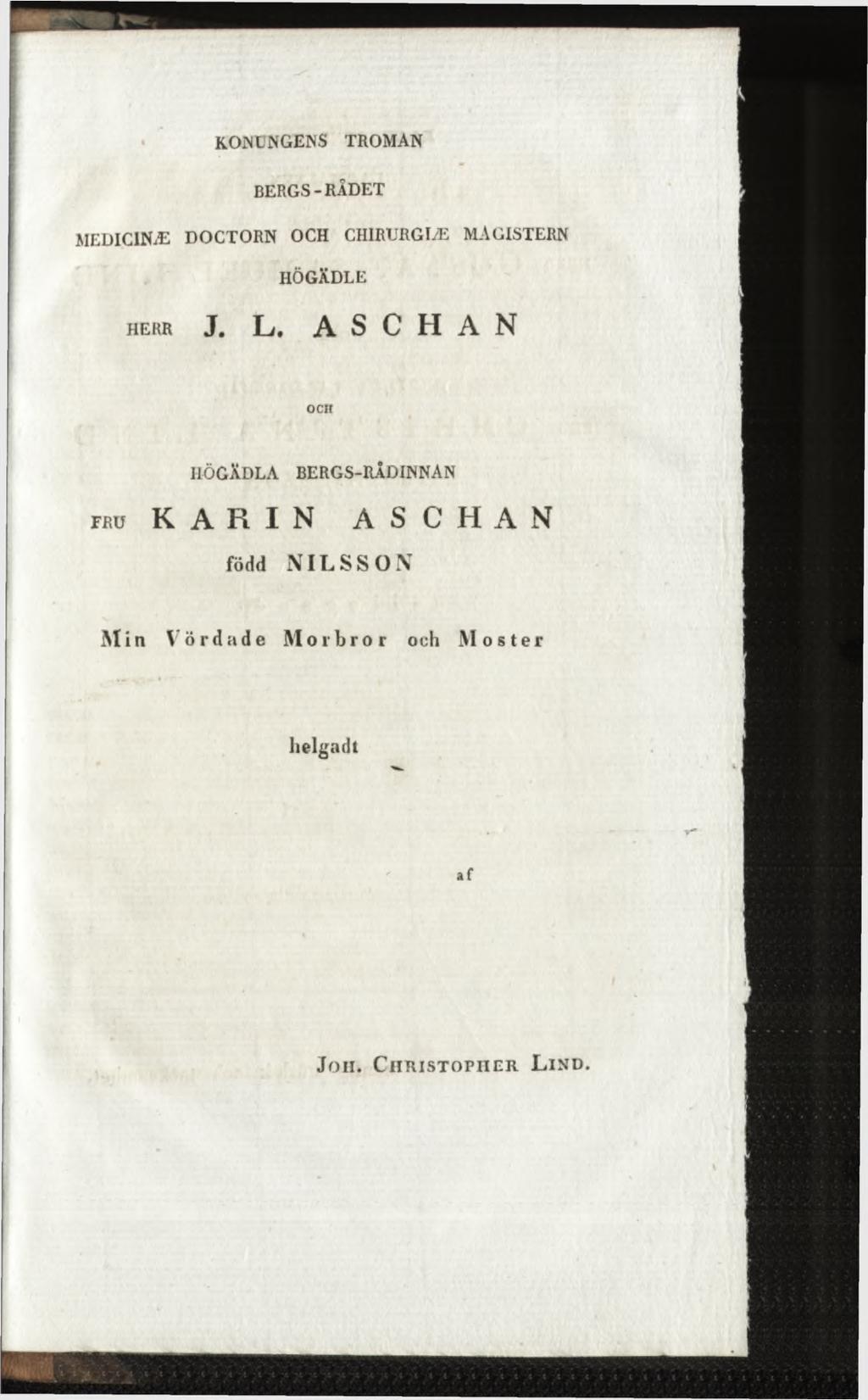 k o n u n g e n s t r o m a n BERGS-RÅDET MEDICINÆ DOCTORN OCH CHIRURGIÆ MAGISTERN HÖGÄDLE h e r r J. L.