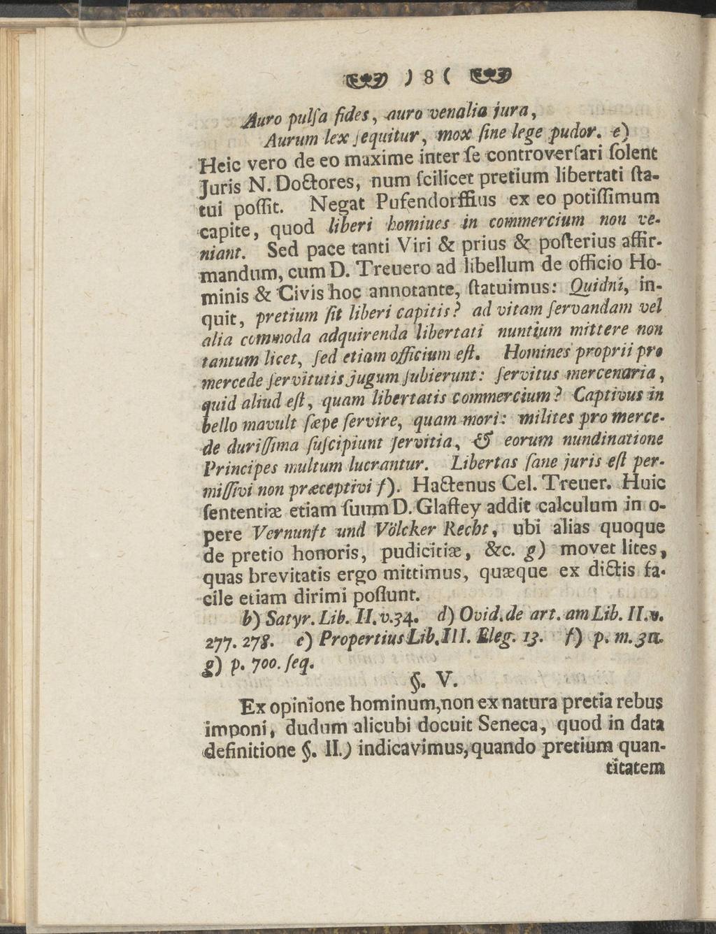 (g$3) ) 8 ( & Jiuro pulfia fides, mro venalia jura, Aurum lex jequitur, mox fine lege pudor. é) Hcic vero de eo maxime inter fe eontroverfari folent Juris N.