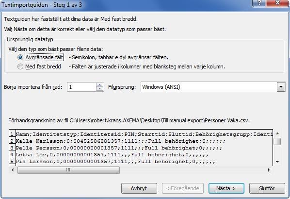 Välj Avgränsade fält, samt Windows (ANSI)