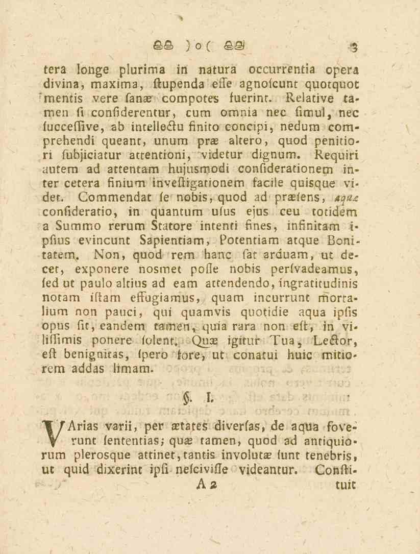 5 tera longe plurima in natura occurrentia opera divina, maxima, ftupenda eile agnofcunt quotquot mentis vere fana? compotes fuerint.