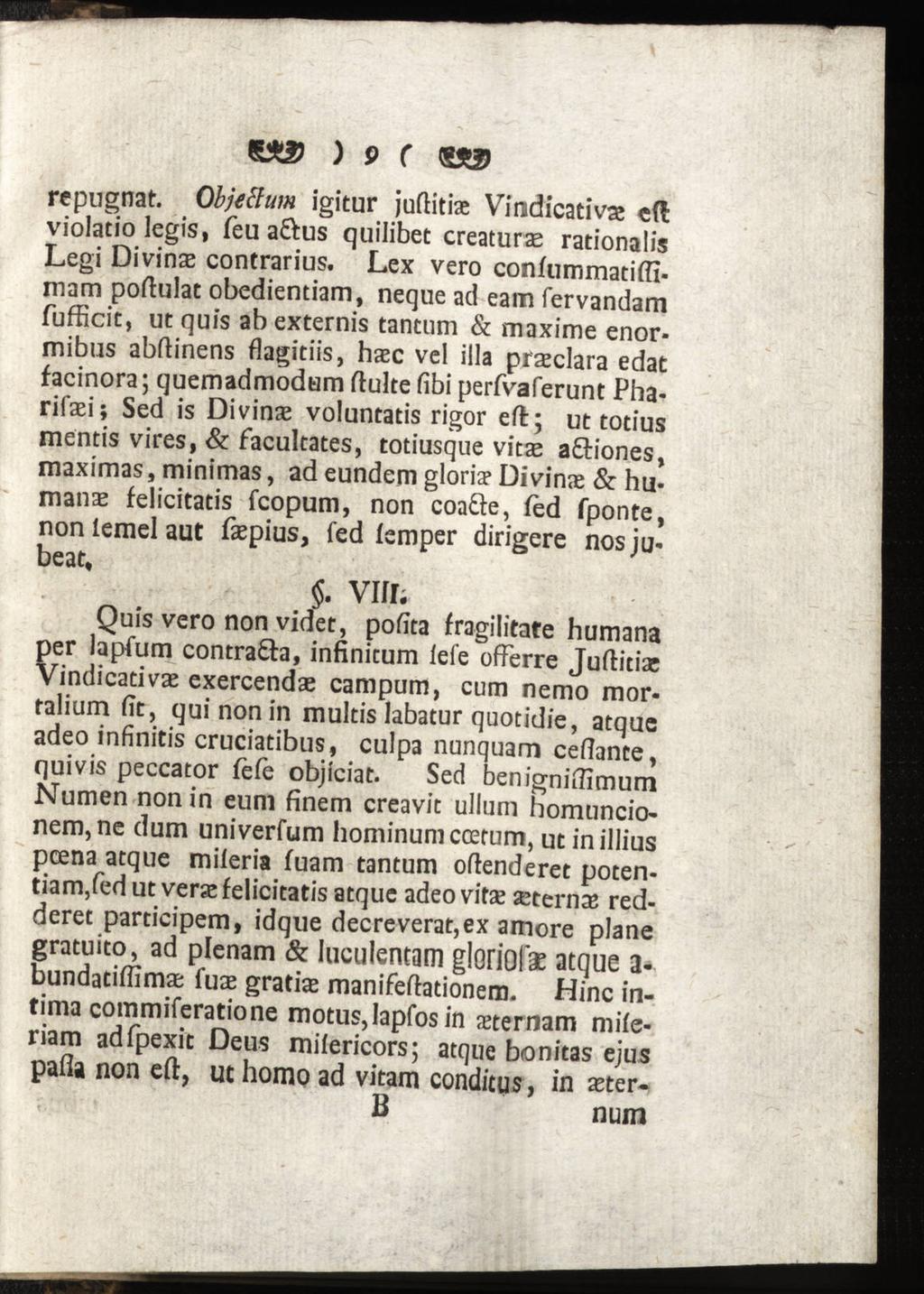 &XD ) 9 C «3 repugnat. Objetfum igitur juflitiae Vindicatio eft violatio legis, feu a&us quilibet creaturae rationalis Legi Divinas contrarius.