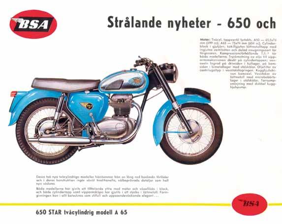 1962-års modeller av de nya modellerna BSA A50 (500 cc) och BSA A65 (650 cc). Maskinerna började sitt liv med den nya bulliga och lite klumpiga designen som utmärker det tidiga 1960 talet.