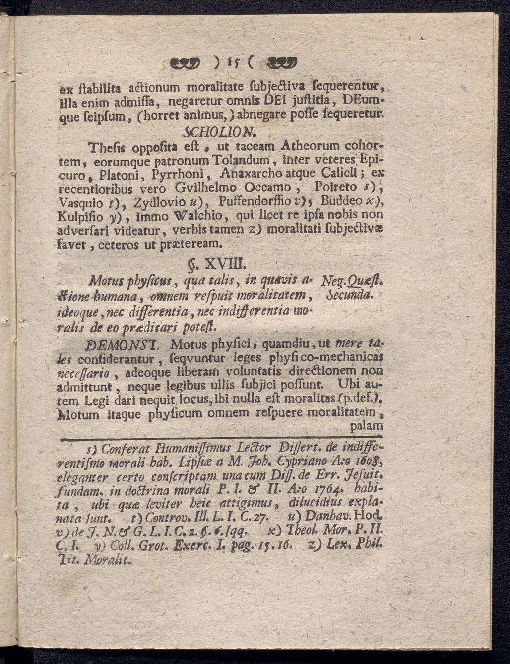 ) if ( «0 éx ftabilita a&ionum moralitate fubje&iva fequerehtur, illa enim adiniita, negaretur omnte DBI juftitia, DEurnque feipfüm, Chorret anlmus,) abnegare pofle fequeretur.