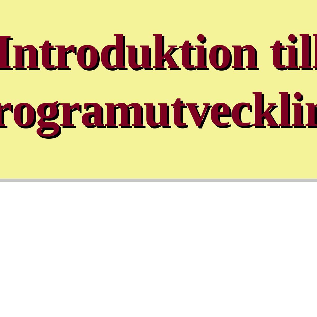 utnyttja dessa till fullo behövs grundläggande kunskaper